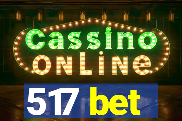 517 bet